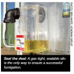Seal the deal: A gas-tight, sealable silo is the only way to ensure a successful fumigation.